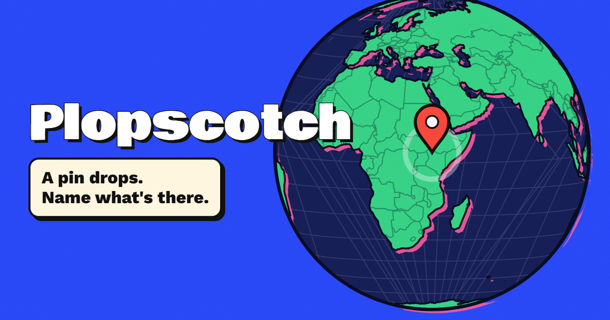 plopscotch, a knowledge + geography puzzle that is entertaining (i hope)